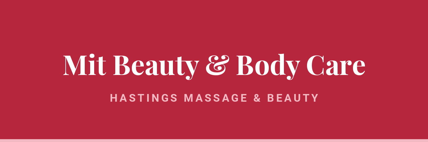 Mit Beauty & Body Care - massage and beauty therapy in Hastings